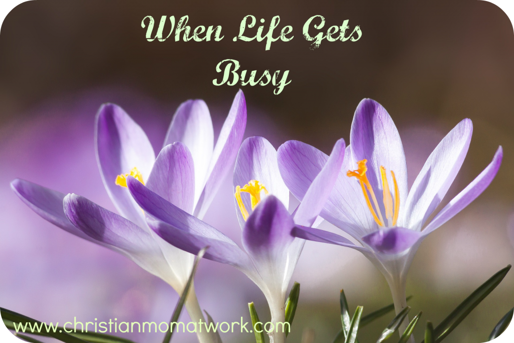 When Life Gets Busy