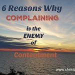 6 Reasons Complaining is the Enemy of Contentment