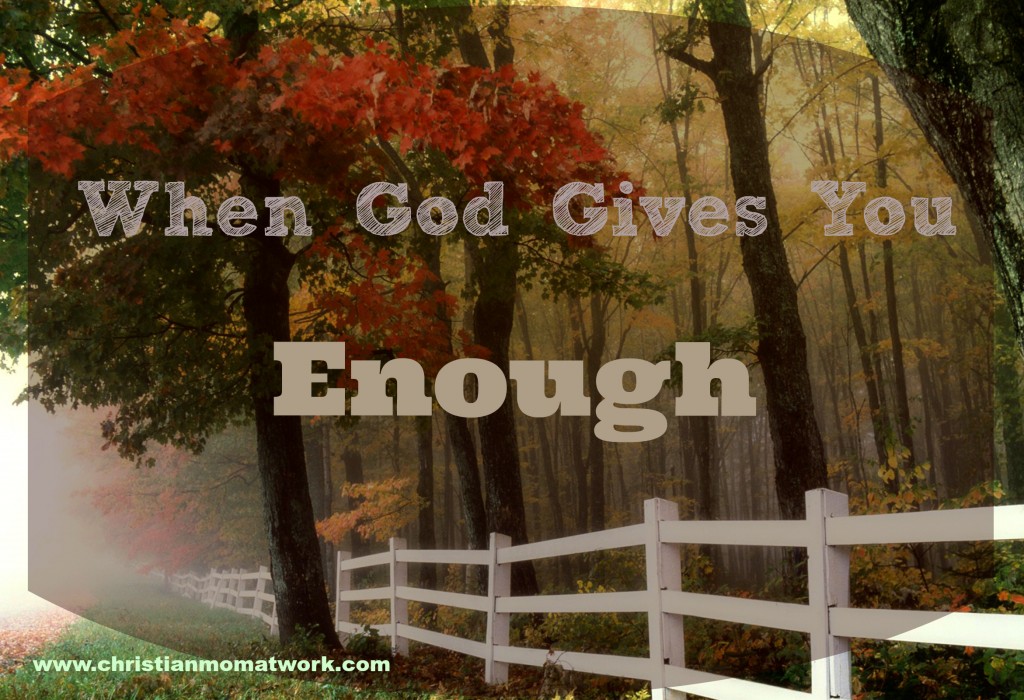 When God Gives You Enough
