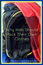 Why Kids Should Pack Their Own Clothes - Christian Mom at Work